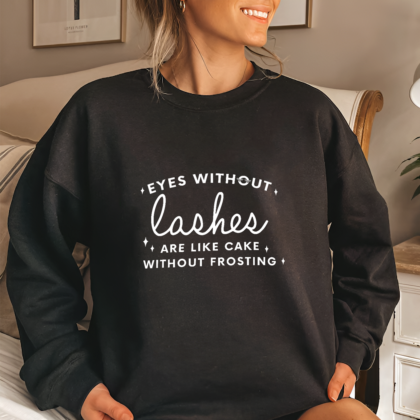 Lash Artist Sweatshirt, Eyes Without Lashes Are Like Cake Without Frosting, Gift for Lash tech